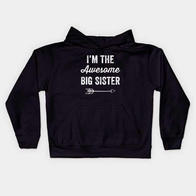 I'm the awesome big sister Kids Hoodie by captainmood